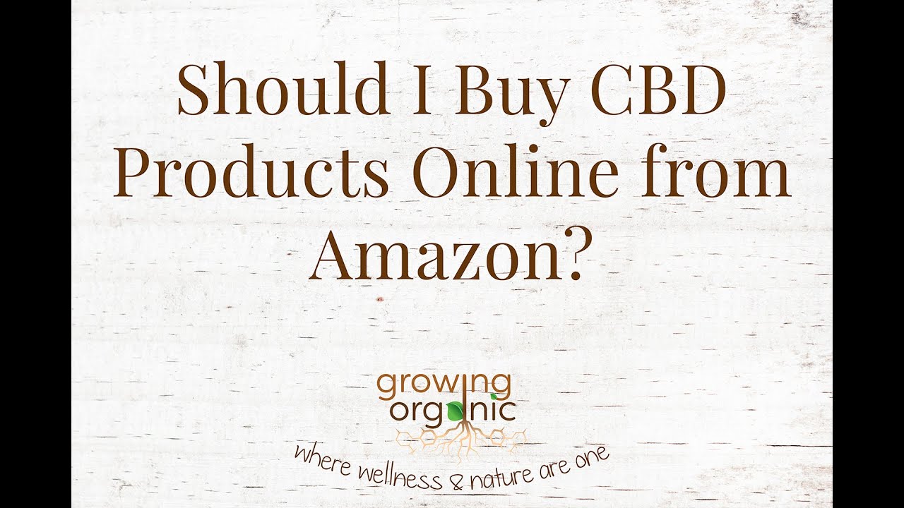 Should You Buy CBD Products Online From Amazon?