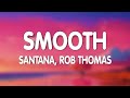 Santana - Smooth (Lyrics) ft. Rob Thomas