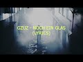 GZUZ - NOCH EIN GLAS (LYRICS)