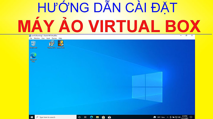 Hướng dẫn cài máy ảo trên virtualbox