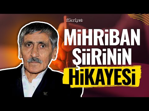 Abdurrahim Karakoç’un Mihriban şiirinin ‘gerçek’ hikâyesi