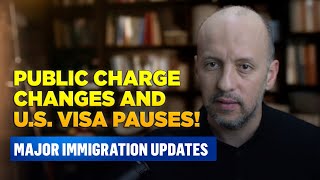 Public Charge Changes, Visa Pauses, EB-5 Fee Rollback & F-1 Updates | Immigration Law Update