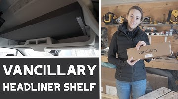 VAN BUILD SERIES | Vancillary Headliner Shelf Install