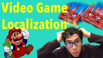 The Wacky World of Video Game Localization
