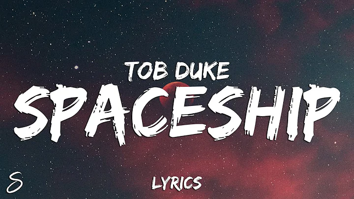 TOB Duke - Spaceship (Lyrics)