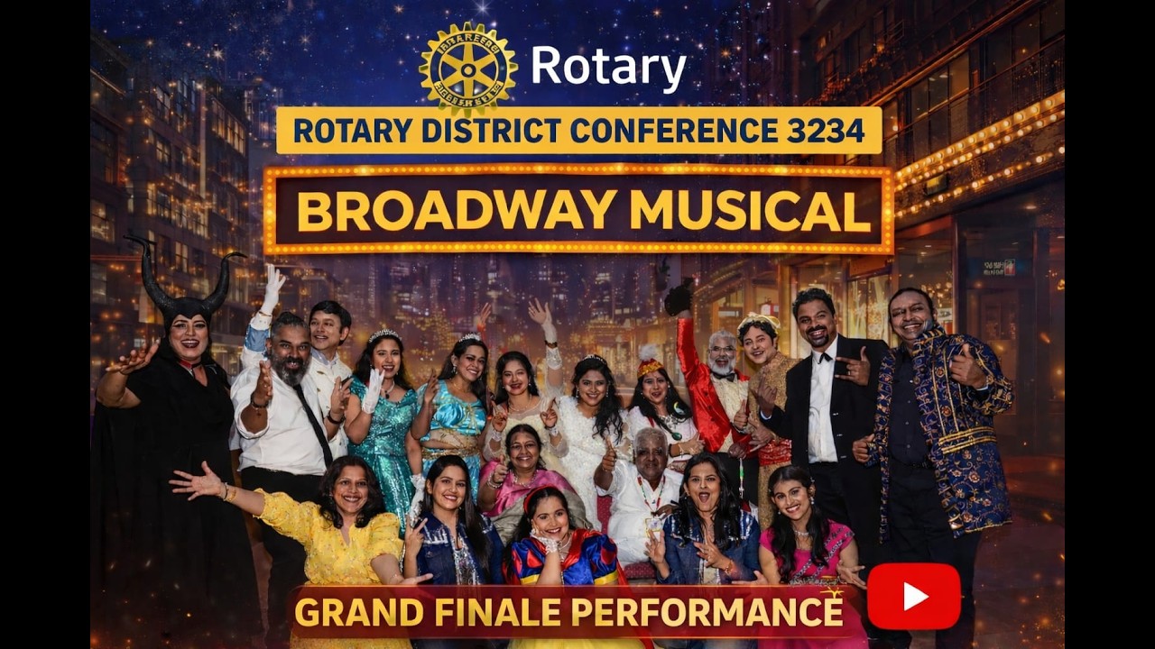 Broadway Musicals - Come Alive - Rotary District 3234 Conference Utsav26