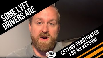 Some Lyft Drivers Are Getting Deactivated for No Reason!