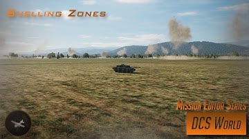 Shelling Zones - DCS Mission Editor Series