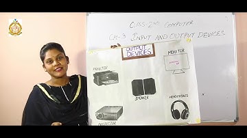 Class 2 / 2nd Semester / Computer / Chapter 3 / Input and Output devices