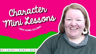 FREE Character Mini Lessons to Achieve Deeper Understanding
