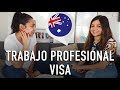 Llegar con TRABAJO PROFESIONAL a AUSTRALIA