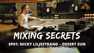 Mixing Secrets ep01 - Nicky Liljestrand: Desert Sun
