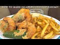 HOW TO MAKE FRIED JALAPEÑO STUFFED SHRIMP!