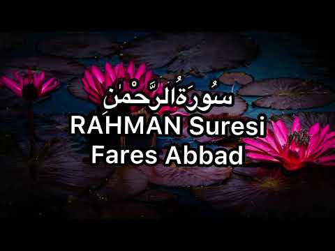 RAHMAN Suresi-Fares Abbad