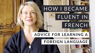 How I Learned French (with Resources & Advice)