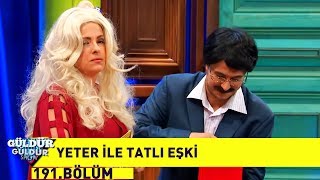 Güldür Güldür Show 191.Bölüm - Yeter ile Tatlı Eşki