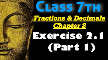 Ex -2.1 -  Fractions and Decimals -  Chapter- 2   Maths Class 7th  ( NCERT)    IIjunior vidya hub II