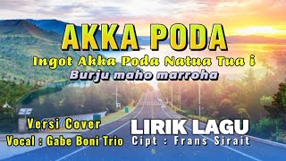 lirik lagu pop batak | AKKA PODA | Cipt: frans Sirait | lagu Batak