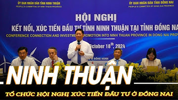 Ninh Thuận tổ chức hội nghị xúc tiến đầu tư ở Đồng Nai |VOVTV