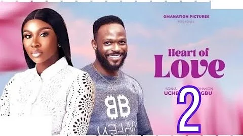 HEART OF LOVE part 2 (Trending Nollywood Nigerian Movie Review) Sonia Uche #2024 #nollywoodmovies