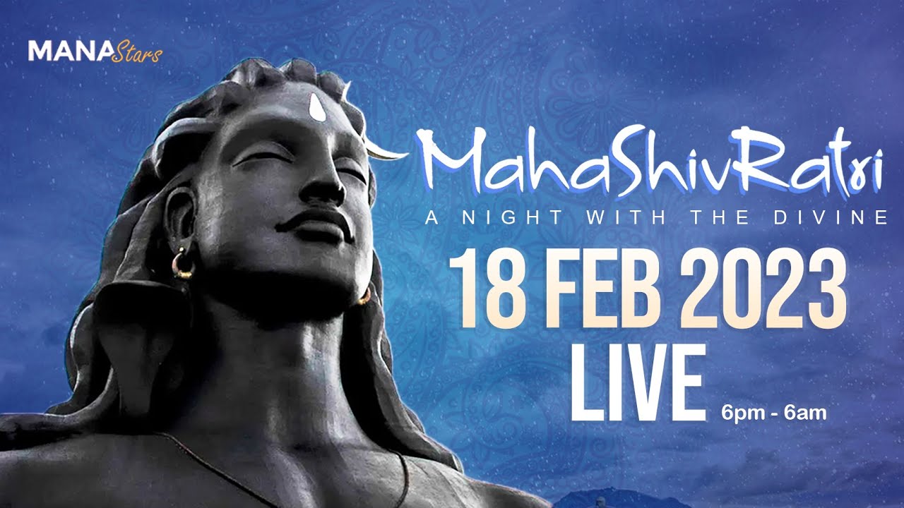 MahaShivRatri 2023 | Live from Isha Yoga Center | Sadhguru ...