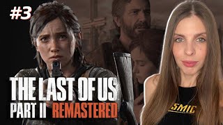 THE LAST OF US 2 REMASTERED обзор прохождение | ЛАСТ ОФ АС 2 стрим PS5 | Часть 3