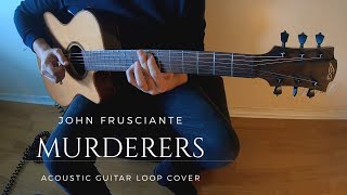 John Frusciante - Murderers (Guitar Tabs) 