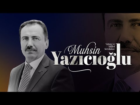 Vatan ve Millet Sevdalısı: Muhsin Yazıcıoğlu