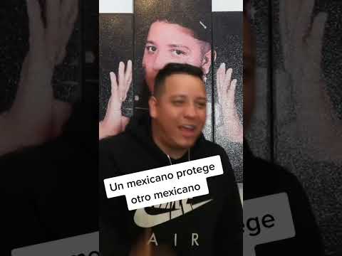 Un mexicano protege a otro mexicano