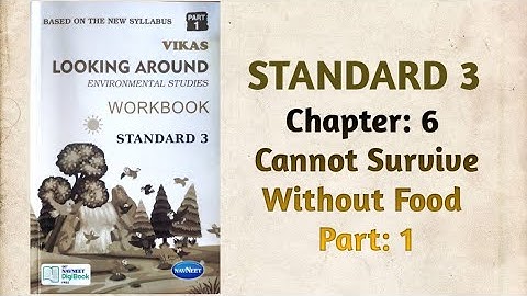 Std-3 EVS | Ch:6 Cannot Survive Without Food | Part 1 |Looking Around| Vikas Workbook Solution