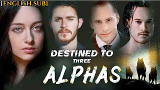 Destiny's Moon: Destined to Three Alphas#drama