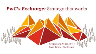 PwC's 2016 Fall Exchange: Strategy that works