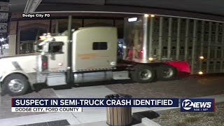 Suspect in semi-truck crash identified