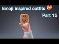 Emoji Inspired Roblox Outfits 🤩💖✨ ||Part-15