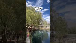 Trout Resort Skardu skarduvalley khapluvalley