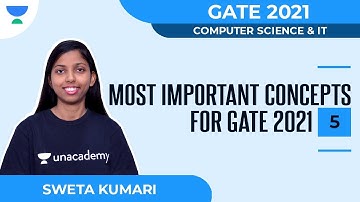 Most Important Concepts for GATE 2021 - 5 | CS & IT | Sweta Kumari