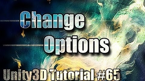 Unity3D Tutorial #65 [ Change Menu Options ]