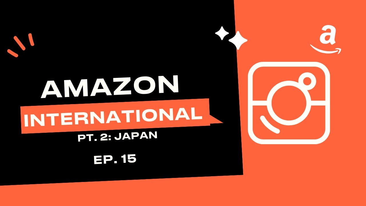 Amazon International Pt II Japan Vendo Podcast Ep 15 YouTube