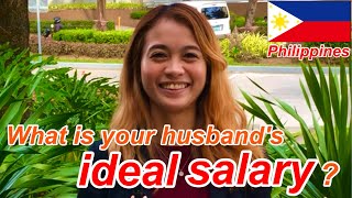 How much do you think Filipinas want their husbands to earn?