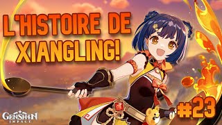 L'HISTOIRE DE XIANGLING!🔥(Genshin Impact)