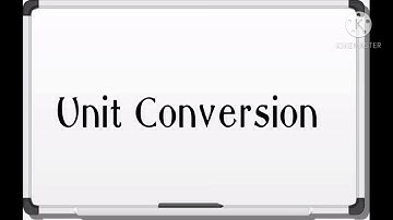 Unit Conversion Tutorial