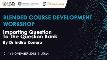 IMPORTING QUESTION TO THE QUESTION BANK | WORKSHOP ON BLENDED COURSE DEVELOPMENT USING MOODLE
