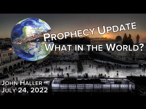 2022 07 24 John Haller's Prophecy Update 