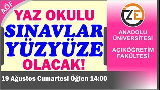 Aöf Yaz Okulu Sınavları Yüzyüze Olacak 2023 Anadolu Atatürk İstanbul Auzef