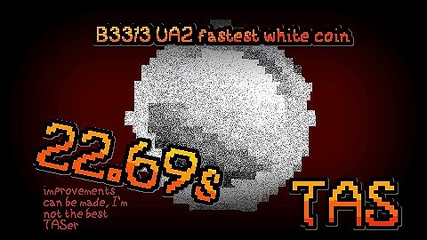 Fastest White Coin in B3313 UA2 29.69s [TAS]