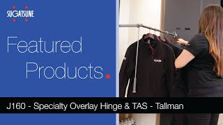 J160 - Specialty Overlay Hinge & TAS - Tallman by Sugatsune America 54 views 1 month ago 40 seconds