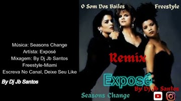 Exposé -  Seasons Change - Freestyle-Miami, Remix  By Dj Jb Santos