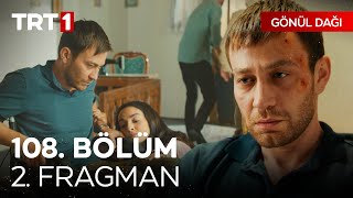 Gönül Dağı 108. Bölüm 2. Fragmanı | \