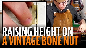Shimming a vintage bone nut by adding more bone