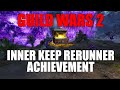 Guild Wars 2 - Inner Keep Rerunner (Return to A Star to Guide Us)